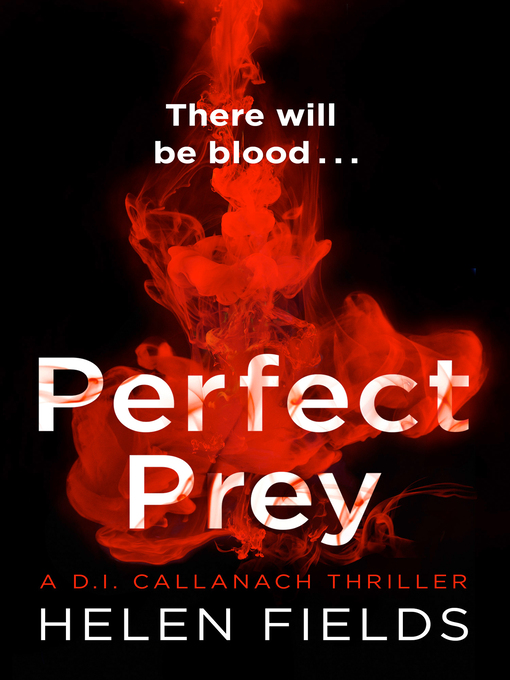Title details for Perfect Prey by Helen Fields - Available